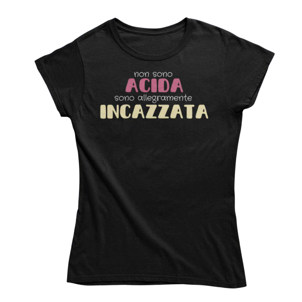 T-Shirt Donna Divertente Con Stampa Non Sono Acida