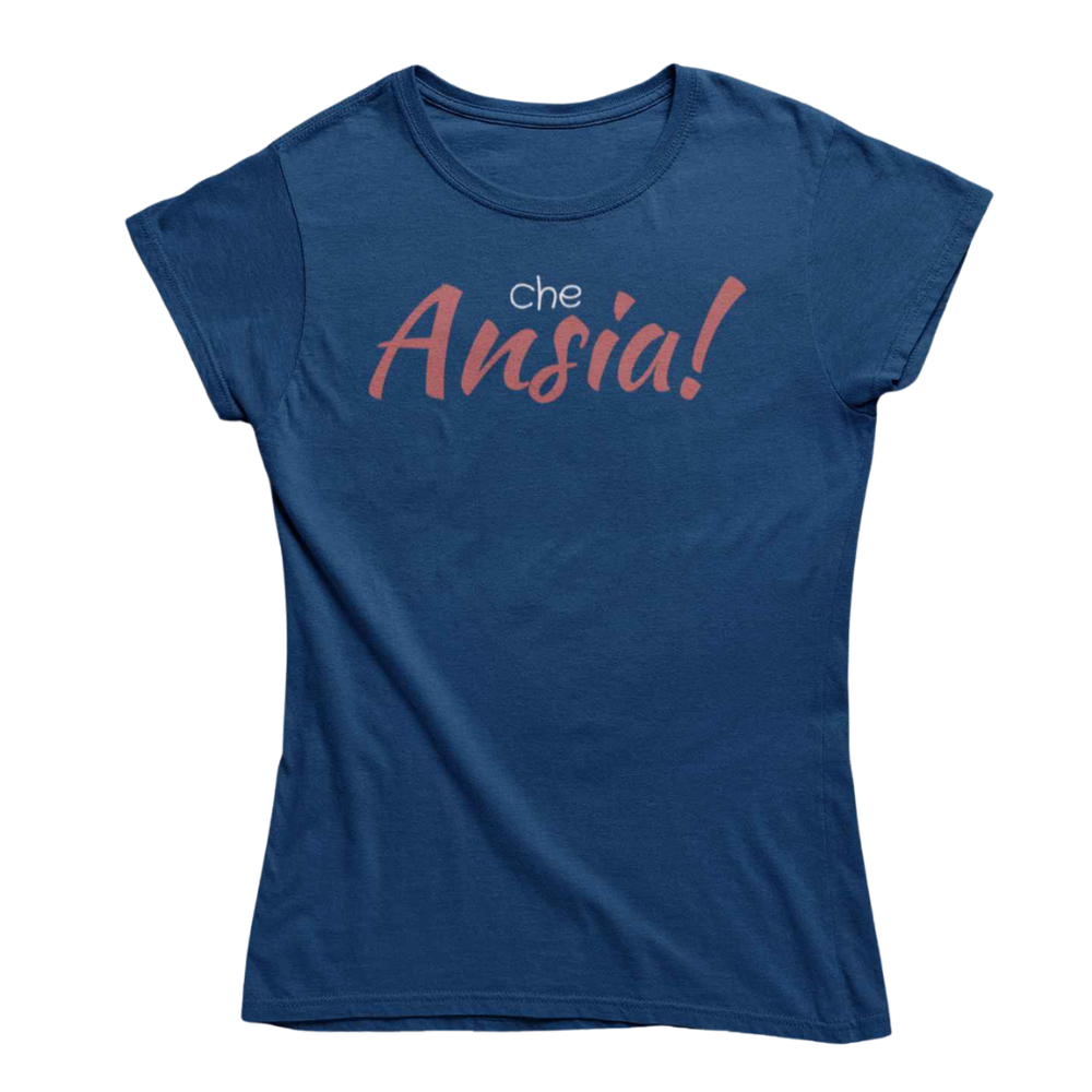 T-Shirt Donna Divertente Con Stampa Che Ansia