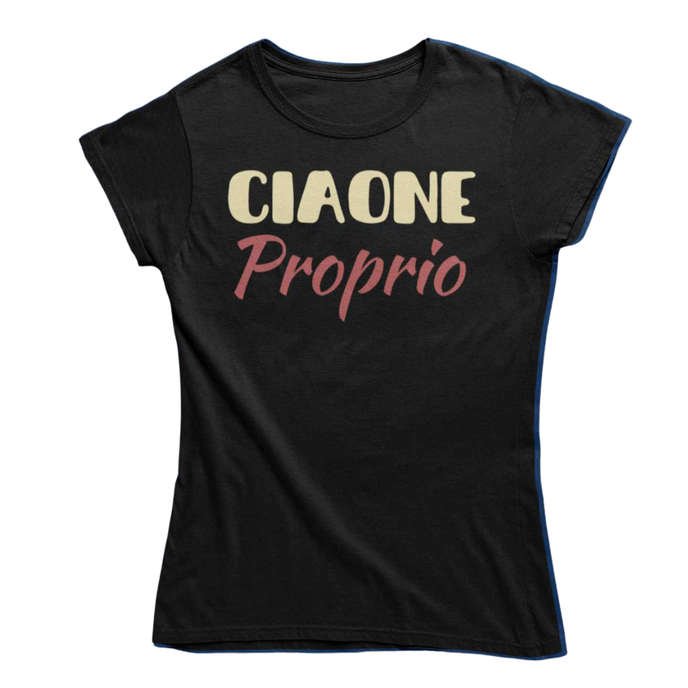 T-Shirt Donna Divertente Con Stampa Ciaone Proprio