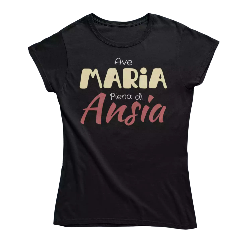 T-Shirt Donna Divertente Con Stampa Ave Maria Piena Di Ansia