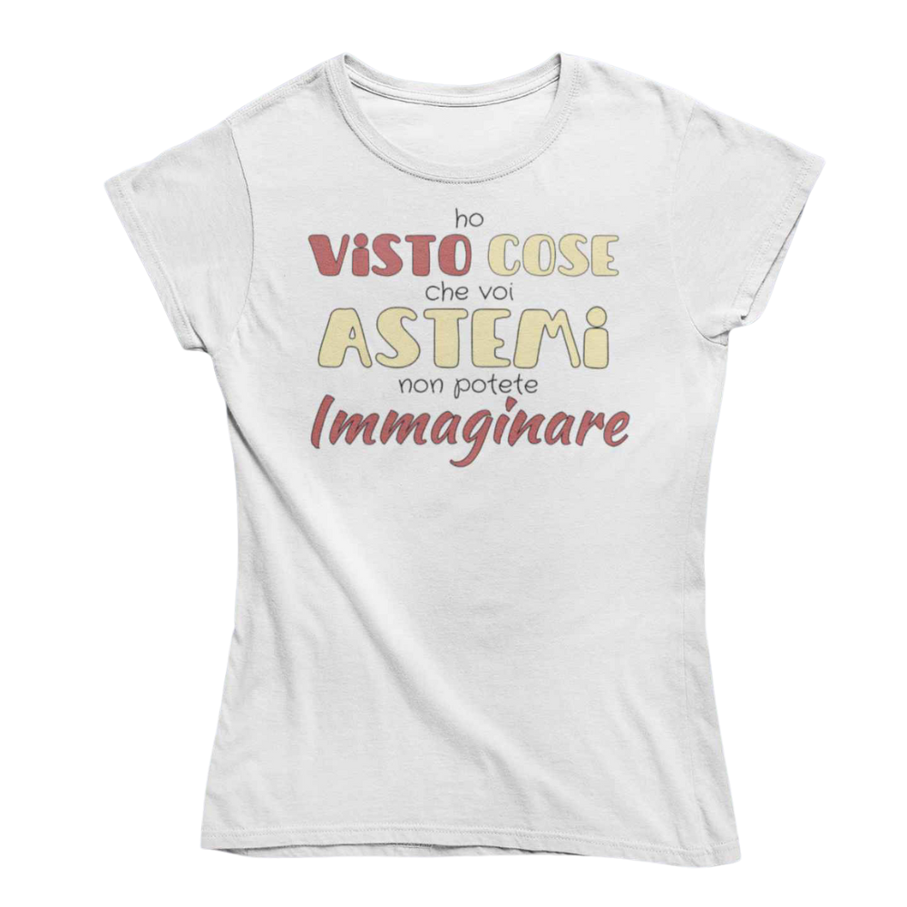 T-Shirt Donna Divertente Con Stampa Ho Visto Cose
